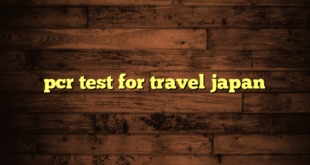 pcr test for travel japan