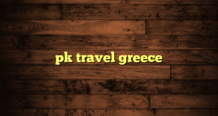 pk travel greece