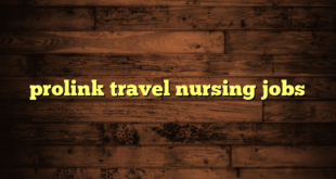 prolink travel nursing jobs