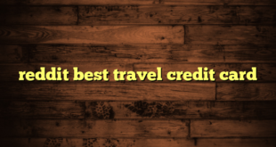 reddit best travel credit card