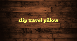 slip travel pillow