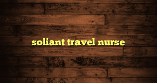 soliant travel nurse