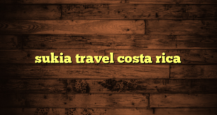 sukia travel costa rica