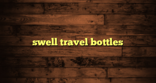 swell travel bottles