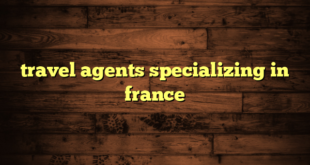 travel agents specializing in france