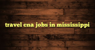 travel cna jobs in mississippi