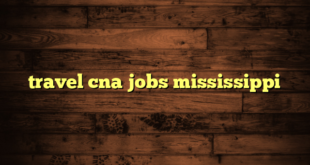 travel cna jobs mississippi