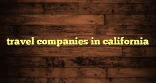 travel companies in california