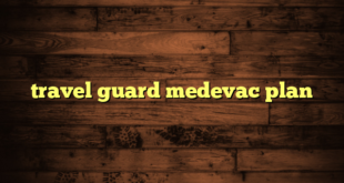 travel guard medevac plan