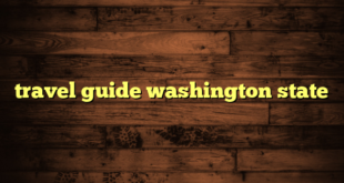 travel guide washington state