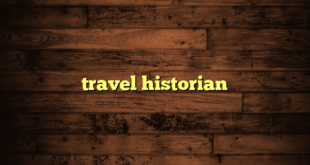 travel historian