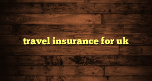 travel insurance for uk