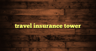 travel insurance tower