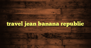 travel jean banana republic