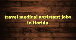 travel medical assistant jobs in florida