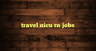 travel nicu rn jobs