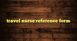 travel nurse reference form