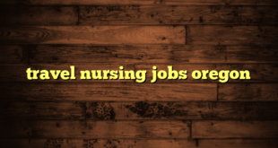 travel nursing jobs oregon