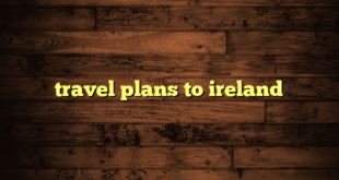 travel plans to ireland