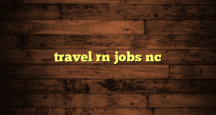 travel rn jobs nc