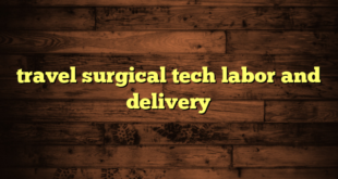 travel surgical tech labor and delivery