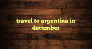 travel to argentina in december