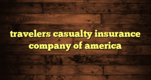 travelers casualty insurance company of america