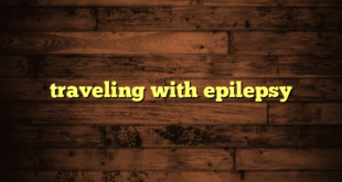 traveling with epilepsy