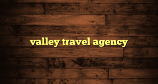 valley travel agency