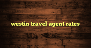 westin travel agent rates