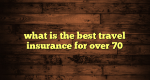 what is the best travel insurance for over 70