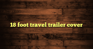 18 foot travel trailer cover