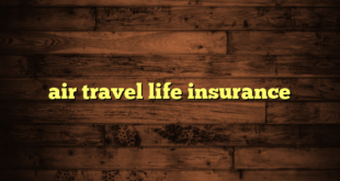 air travel life insurance