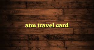 atm travel card