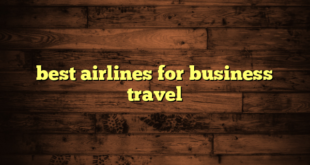 best airlines for business travel