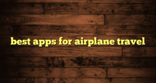 best apps for airplane travel