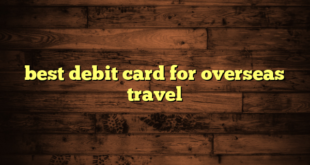 best debit card for overseas travel