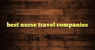 best nurse travel companies