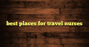 best places for travel nurses