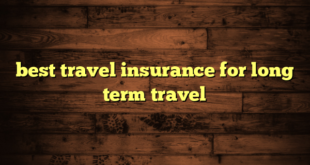 best travel insurance for long term travel