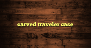 carved traveler case