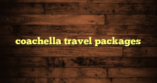 coachella travel packages