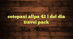 cotopaxi allpa 42 l del dia travel pack