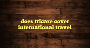 does tricare cover international travel