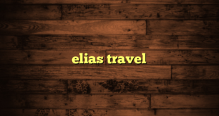 elias travel