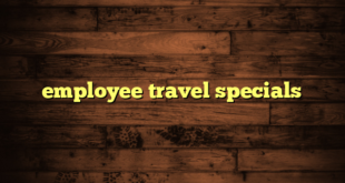 employee travel specials