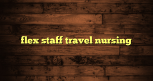 flex staff travel nursing