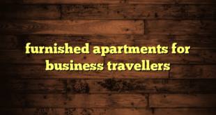 furnished apartments for business travellers