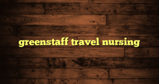 greenstaff travel nursing