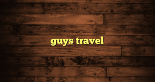 guys travel